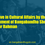 Initiative in Cultural Affairs by the government of Bangabandhu Sheikh Mujibur Rahman